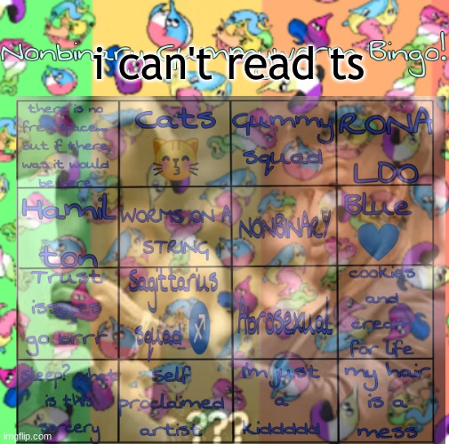 ​ | i can't read ts | image tagged in nonbinary gummyworm bingo | made w/ Imgflip meme maker