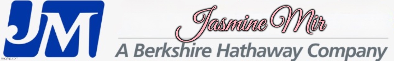 Jasmine Mir - A Berkshire Hathaway Company | Jasmine Mir | image tagged in youtube,girl,pretty girl,beautiful girl,instagram,tiktok | made w/ Imgflip meme maker