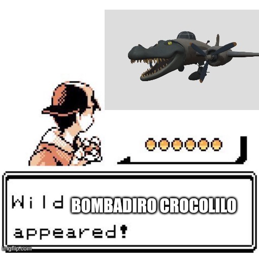 Blank Wild Pokemon Appears | BOMBADIRO CROCOLILO | image tagged in blank wild pokemon appears | made w/ Imgflip meme maker