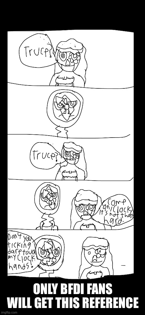 BFB reference | ONLY BFDI FANS WILL GET THIS REFERENCE | made w/ Imgflip meme maker