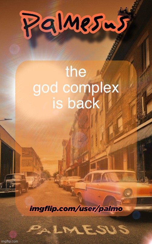 Palmesus. i'm a god. Palbuddha | the god complex is back | image tagged in palmesus i'm a god palbuddha | made w/ Imgflip meme maker
