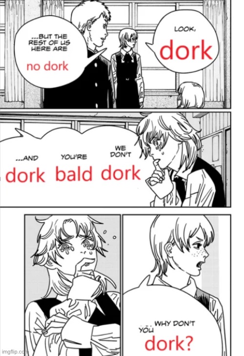 image tagged in dork,dorky memes,chainsaw man,girl failure,fami | made w/ Imgflip meme maker
