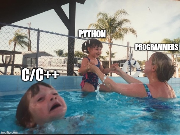 Programming Meme | PYTHON; PROGRAMMERS; C/C++ | image tagged in learn to swim | made w/ Imgflip meme maker