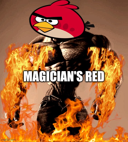 Grilled chicken | MAGICIAN'S RED | image tagged in gigachad,angry birds,jojo's bizarre adventure,memes,anime | made w/ Imgflip meme maker