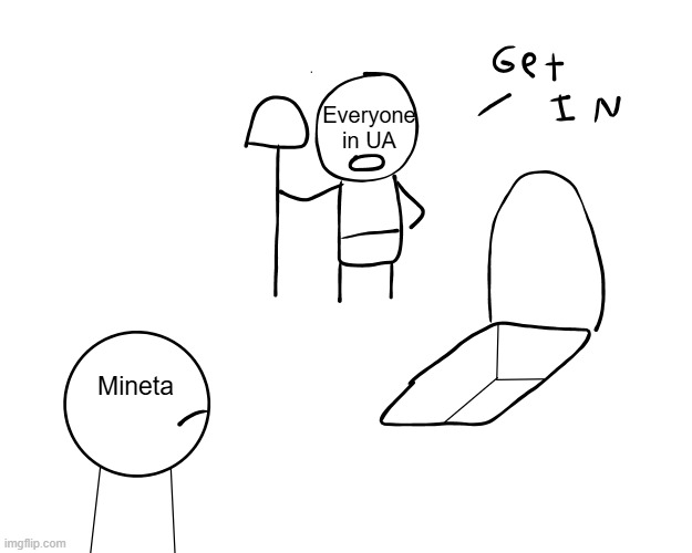 Here lies Minoru Mineta, we will never miss him | Everyone in UA; Mineta | image tagged in get in there,my hero academia | made w/ Imgflip meme maker