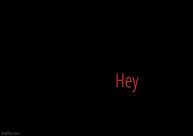 Spogebob_Memes announcement | Hey | image tagged in spogebob_memes announcement | made w/ Imgflip meme maker