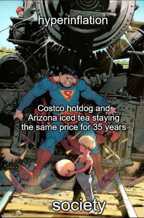 these 2 foods just make your day better | image tagged in costco,hot dog,arizona tea,tea,superman,funny | made w/ Imgflip meme maker