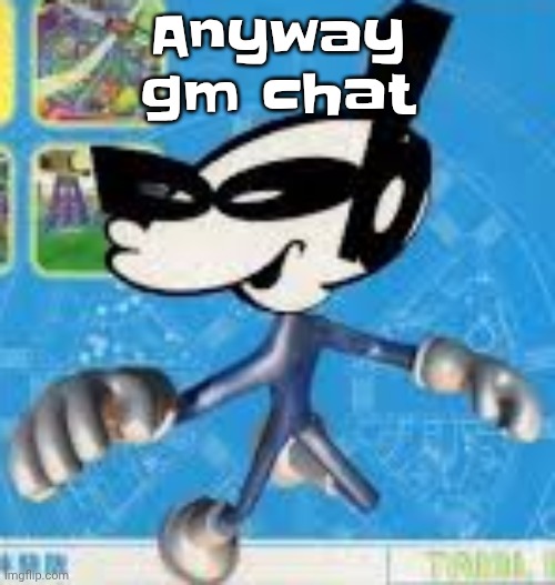 Wheauhuehuhuhyuey?????????????? | Anyway gm chat | image tagged in wheauhuehuhuhyuey | made w/ Imgflip meme maker