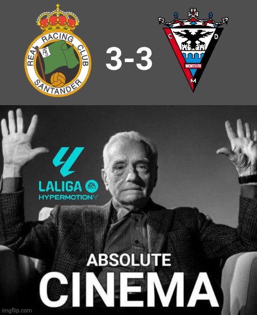 Racing Santander - Mirandes 3-3. MIRANDES BOTTLED THE 3-2 LEAD, IT NOW DEPENDS THURSDAY IN MIRANDA DE EBRO!!! | 3-3 | image tagged in absolute cinema,racing,mirandes,laliga 2,sports,fussball | made w/ Imgflip meme maker