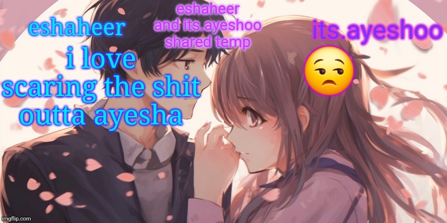 i faked running her over today | i love scaring the shit outta ayesha; 😒 | image tagged in eshaheer and its ayeshoo shared template | made w/ Imgflip meme maker