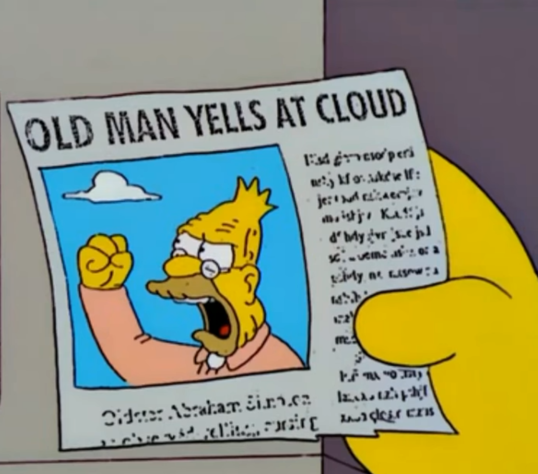 Old man yells at cloud Blank Meme Template