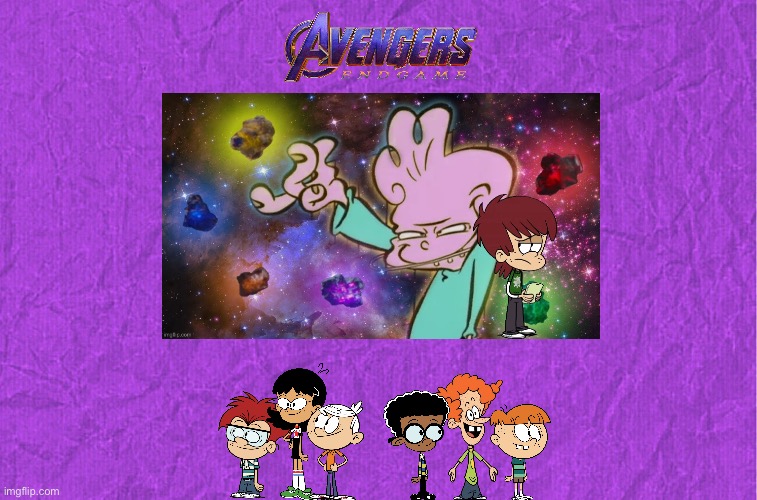 Avengers: Endgame (Loud House Style) | image tagged in generic purple background,ed edd n eddy,lincoln loud,cartoon network,nickelodeon,marvel | made w/ Imgflip meme maker