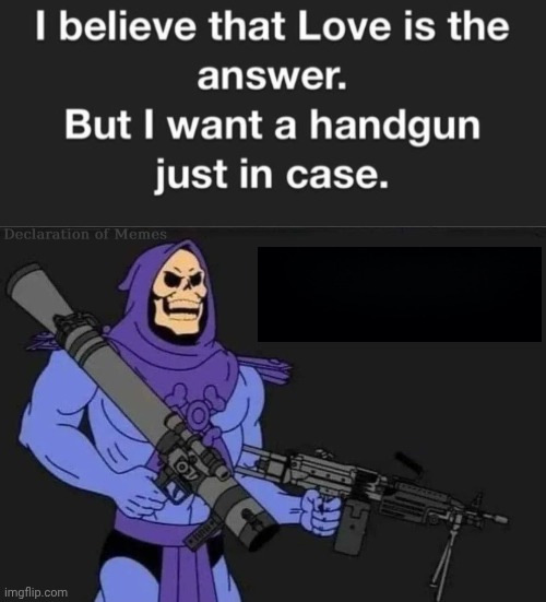 Skeletor wants a gun | image tagged in skeletor started blasting,guns | made w/ Imgflip meme maker