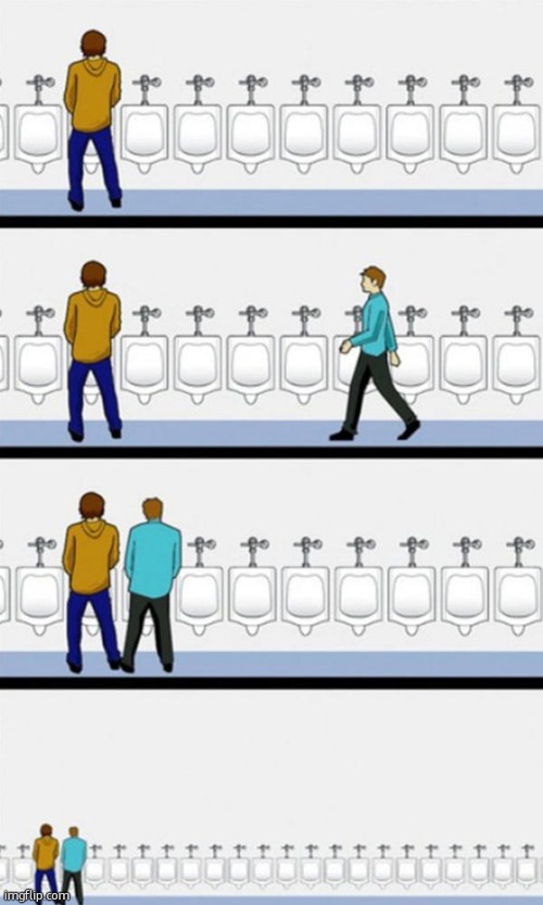 me n you... dont question why i am a woman in a men bathroom | image tagged in bathroom | made w/ Imgflip meme maker