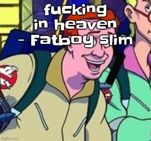 yo Ray you good bro? | fu‍cking in heaven - Fatboy slim | image tagged in yo ray you good bro | made w/ Imgflip meme maker