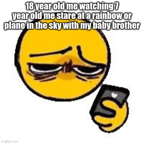 2020-5 sucks | 18 year old me watching 7 year old me stare at a rainbow or plane in the sky with my baby brother | image tagged in emoji looking up from phone | made w/ Imgflip meme maker