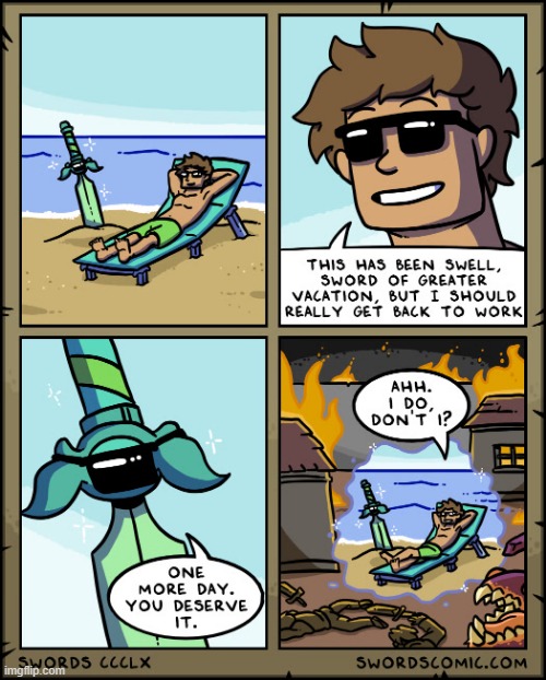 image tagged in sword,vacation | made w/ Imgflip meme maker