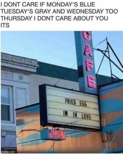 Friday I’m in love | image tagged in friday,love,cafe,egg,fried foods | made w/ Imgflip meme maker