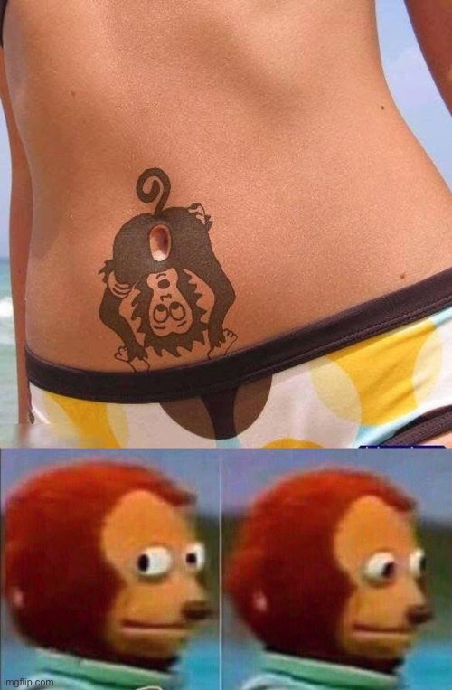 Monkey tattoo? | image tagged in monkey looking away,monkey,belly button | made w/ Imgflip meme maker