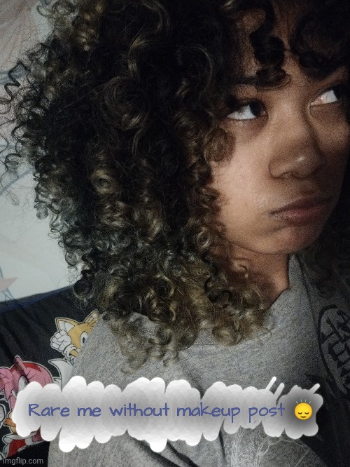 I like my hair | Rare me without makeup post 🙂‍↕️ | made w/ Imgflip meme maker