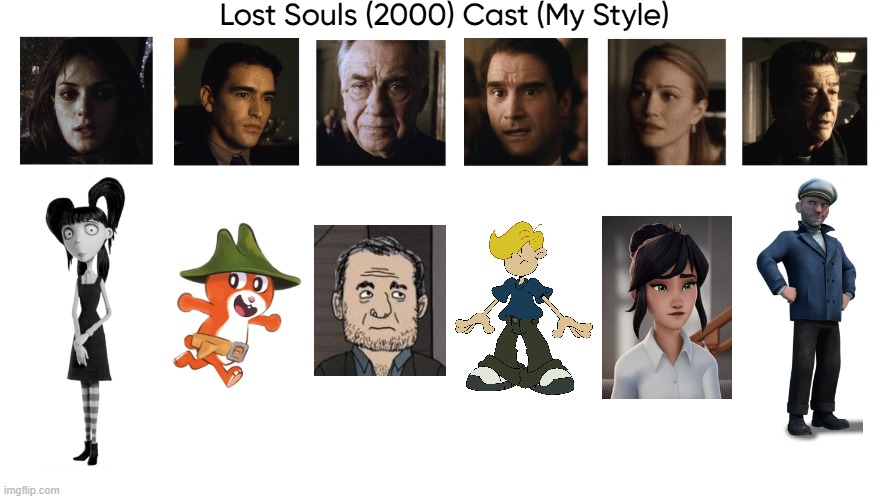 Lost Souls (2000) Cast (My Style) | image tagged in lost souls 2000 cast my style,meme,memes,spoof cast,lost souls,characters | made w/ Imgflip meme maker