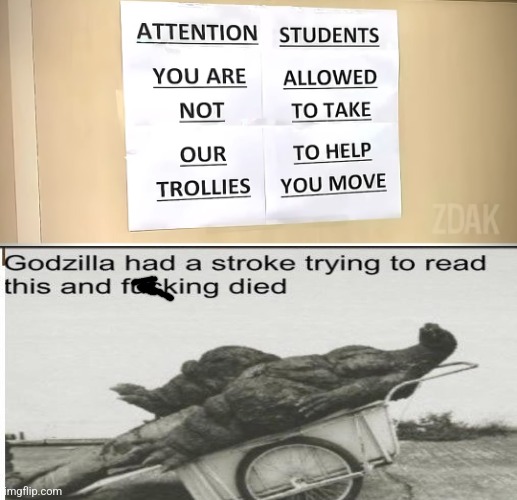 Attention you are not our trollies. Students are allowed to take to help you move | made w/ Imgflip meme maker