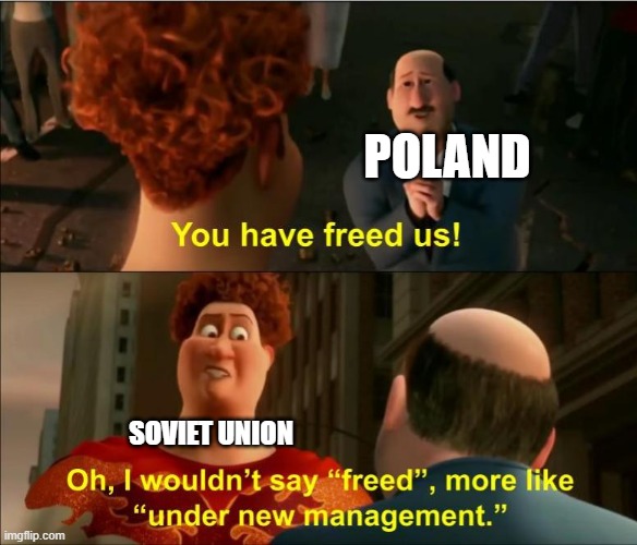 rip poland | POLAND; SOVIET UNION | image tagged in under new management | made w/ Imgflip meme maker