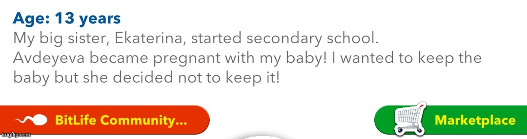 The fuck?!?! | image tagged in memes,bitlife,games | made w/ Imgflip meme maker