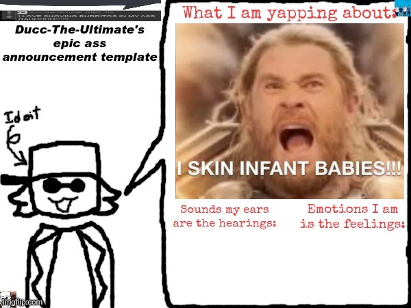 Ducc-The-Ultimate's epic ass announcement template | image tagged in ducc-the-ultimate's epic ass announcement template | made w/ Imgflip meme maker