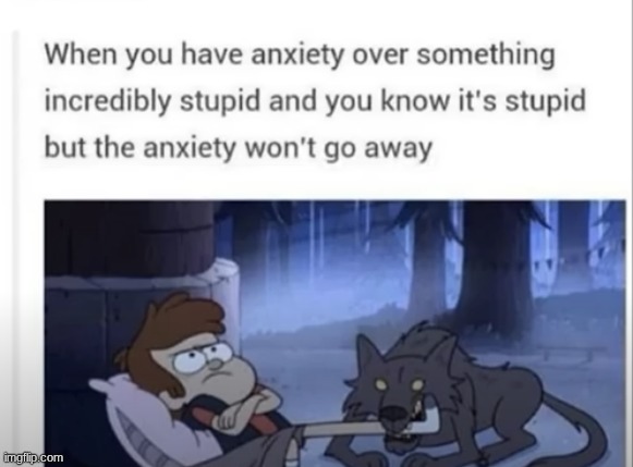 Anxiety | image tagged in gravity falls,dipper pines,anxiety | made w/ Imgflip meme maker