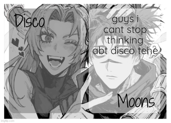 moons n disco's yuki & choso shared temp | guys i cant stop thinking abt disco tehe | image tagged in moons n disco's yuki choso shared temp | made w/ Imgflip meme maker
