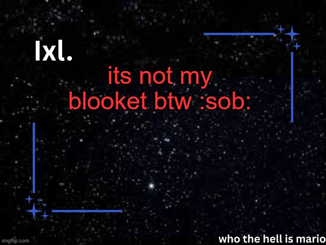 school blooket | its not my blooket btw :sob: | image tagged in ixl temp | made w/ Imgflip meme maker