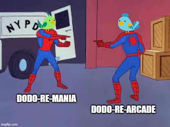 Decision game program Dodo-Re-Mi | DODO-RE-MANIA; DODO-RE-ARCADE | image tagged in this man is the imposter | made w/ Imgflip meme maker