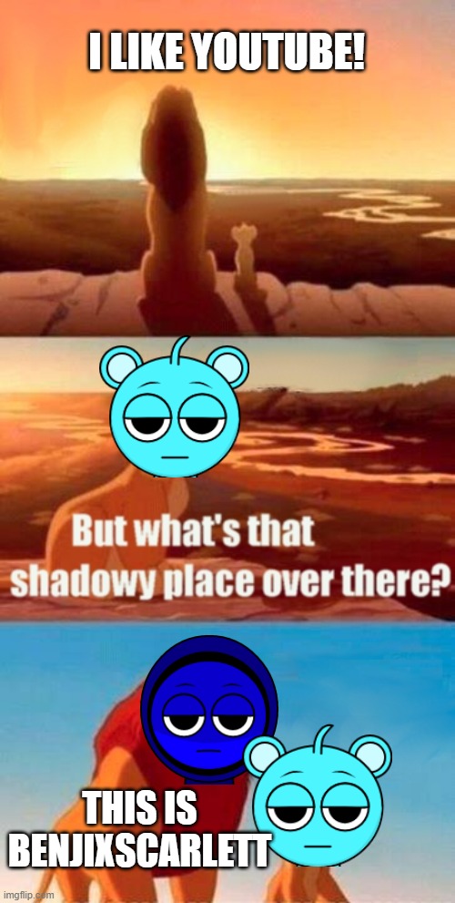 Watching youtube | I LIKE YOUTUBE! THIS IS BENJIXSCARLETT | image tagged in memes,simba shadowy place | made w/ Imgflip meme maker