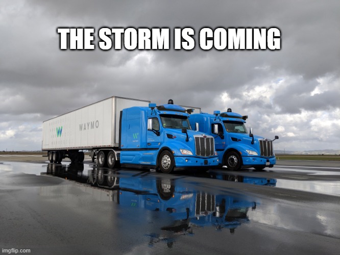 weather alert | THE STORM IS COMING | image tagged in help our truckers,thunderstorm,memes | made w/ Imgflip meme maker