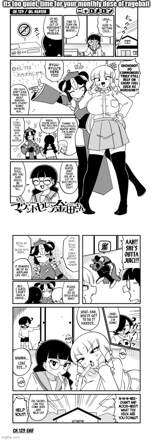 Issue 129 Mount Celeb Kaneda-San (read from left to right) | its too quiet, time for your monthly dose of ragebait | image tagged in issue 129 mount celeb kaneda-san read from left to right | made w/ Imgflip meme maker