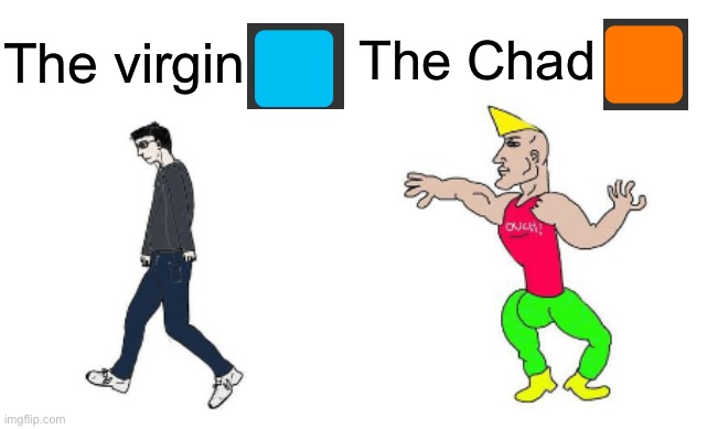 Orange is the better pfp color (I’m not bias) | The Chad; The virgin | image tagged in virgin vs chad | made w/ Imgflip meme maker