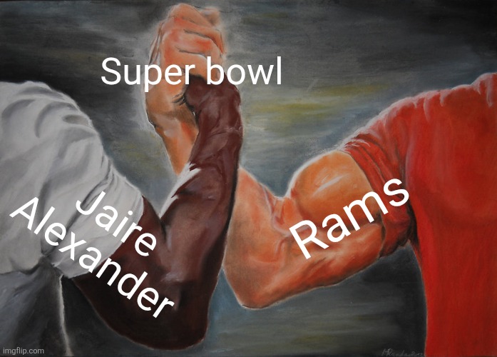 Epic Handshake Meme | Super bowl; Rams; Jaire Alexander | image tagged in memes,epic handshake | made w/ Imgflip meme maker