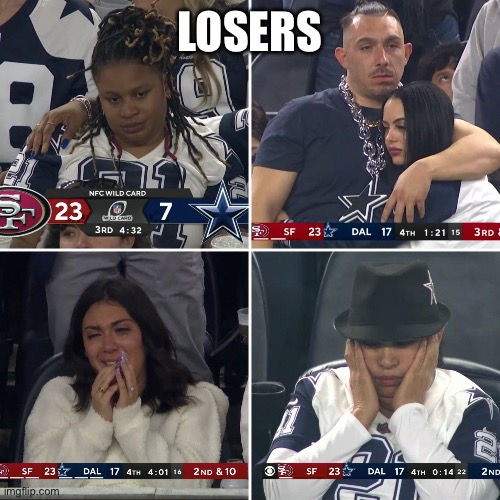 Cowboys suck ass | LOSERS | image tagged in cowboys suck ass | made w/ Imgflip meme maker