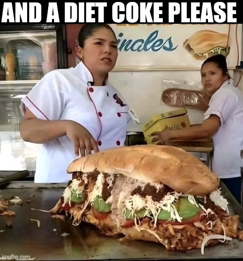 And A Diet Coke Please | AND A DIET COKE PLEASE | image tagged in chrisjoines1 | made w/ Imgflip meme maker
