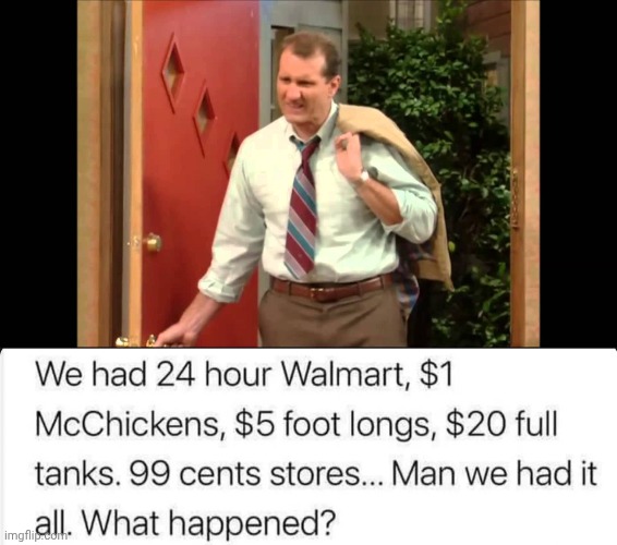 image tagged in al bundy coming home | made w/ Imgflip meme maker