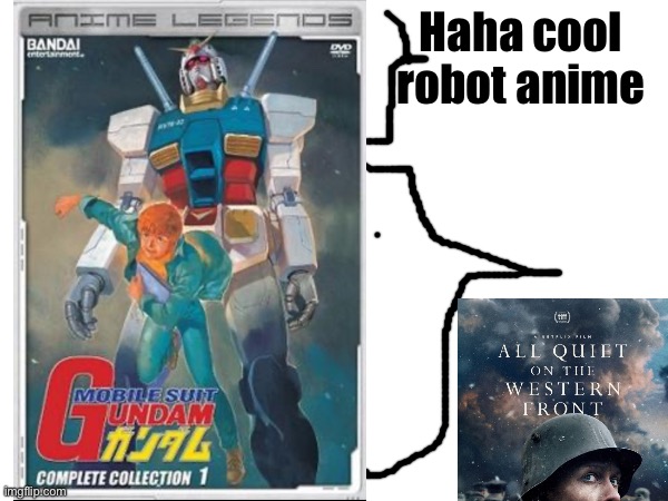 Low effort | Haha cool robot anime | made w/ Imgflip meme maker