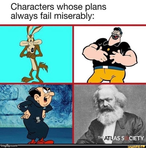 No matter how “successful” communism is, it will never work | image tagged in communism,karl marx,popeye,smurfs,looney tunes,cartoon | made w/ Imgflip meme maker