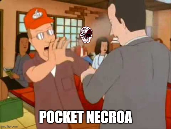 Pocket Sand | POCKET NECROA | image tagged in pocket sand | made w/ Imgflip meme maker