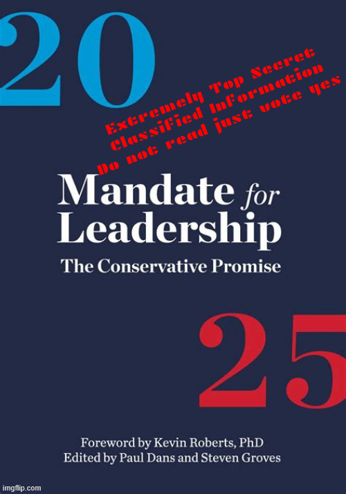 Project 2025 I don't know anything about it | image tagged in project 2025 i don't know anything about it,everybody's gonna die,top secret documents classifide,trump lies with ease,gop bs | made w/ Imgflip meme maker