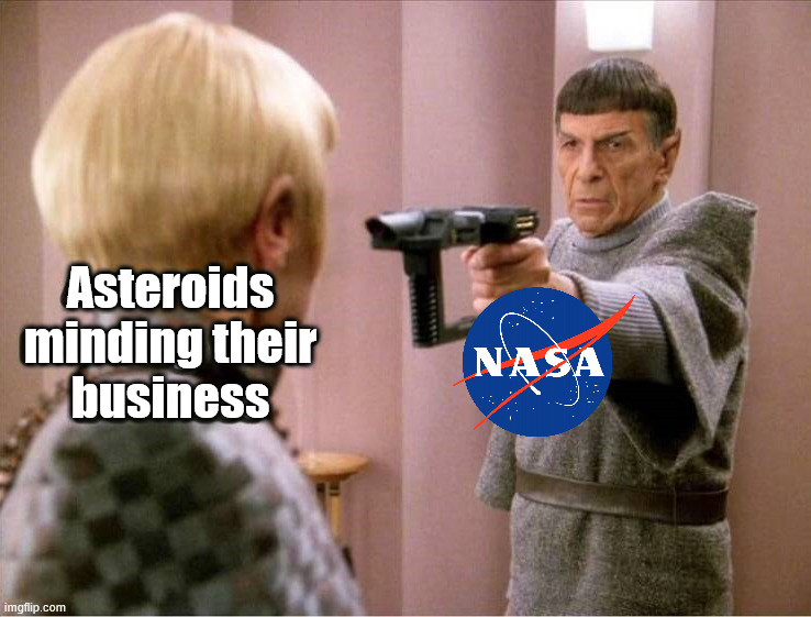 Just doing their thing | Asteroids
minding their
business | image tagged in science | made w/ Imgflip meme maker