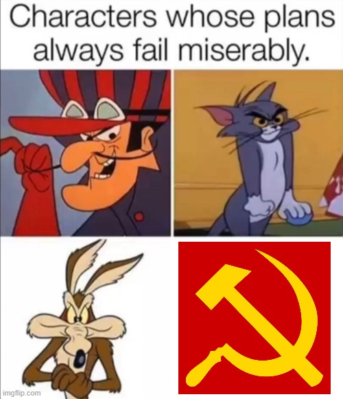 Characters whose plans always fail miserably | image tagged in characters whose plans always fail miserably | made w/ Imgflip meme maker