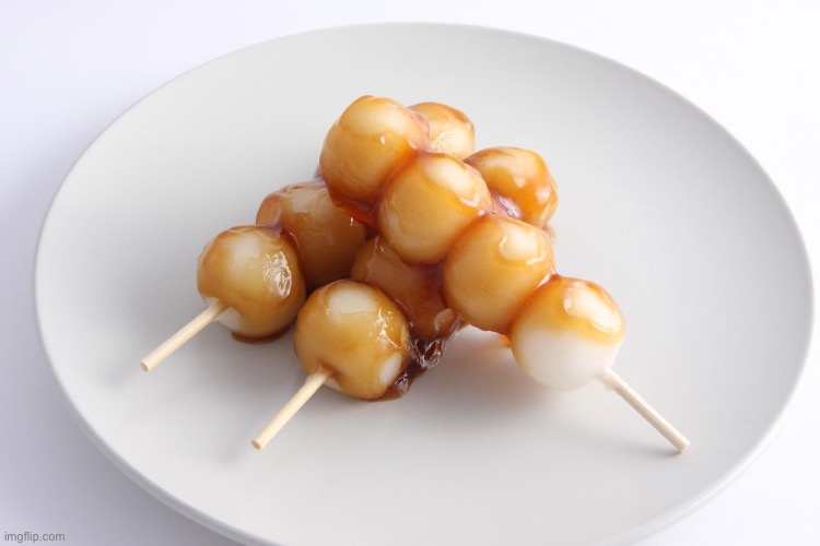 Japanese dango | image tagged in japanese dango | made w/ Imgflip meme maker