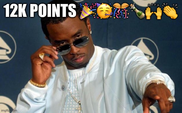 Puff Daddy | 12K POINTS 🎉🥳🎊🍾🙌👏 | image tagged in puff daddy | made w/ Imgflip meme maker