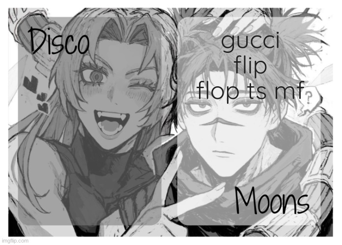 moons n disco's yuki & choso shared temp | gucci flip flop ts mf | image tagged in moons n disco's yuki choso shared temp | made w/ Imgflip meme maker